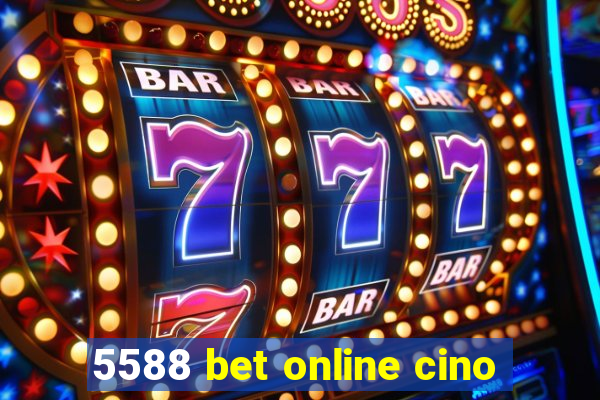 5588 bet online cino